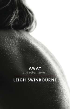 Away de Leigh Swinbourne