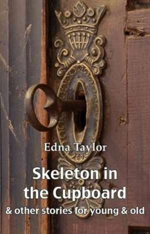 Skeleton in the Cupboard de Edna Taylor