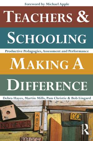 Teachers and Schooling Making A Difference: Productive pedagogies, assessment and performance de Pam Christie