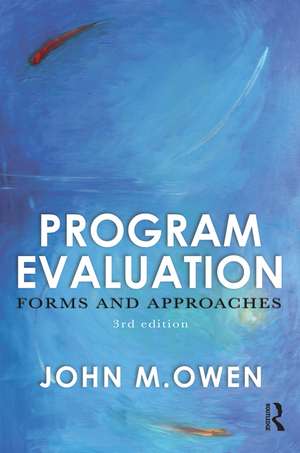 Program Evaluation: Forms and approaches de John M. Owen