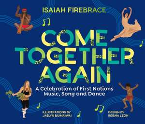 Come Together Again de Isaiah Firebrace