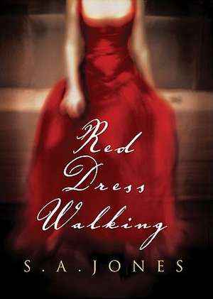 Red Dress Walking de S. A. Jones