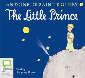 Saint-Exupery, A: The Little Prince de Antoine de Saint-Exupery