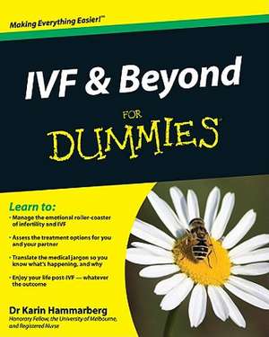 IVF & BEYOND FOR DUMMIES de Karin Hammarberg