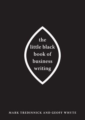 The Little Black Book of Business Writing de Mark Tredinnick