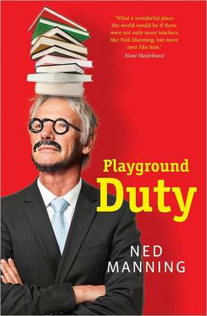 Playground Duty de Ned Manning