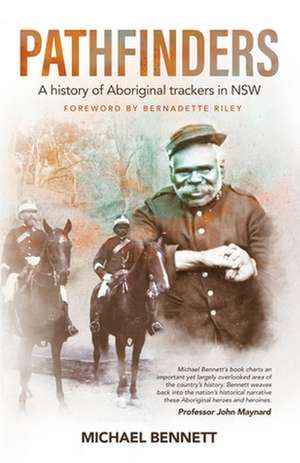 Pathfinders: A history of Aboriginal trackers in NSW de Michael Bennett