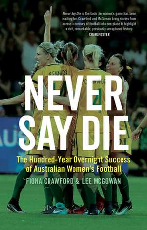 Never Say Die de Fiona Crawford