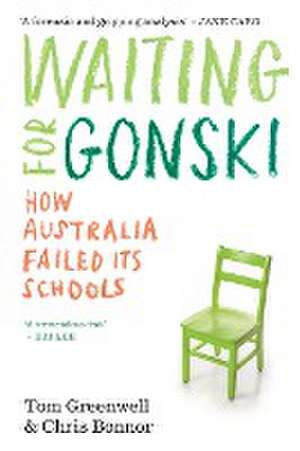 Waiting for Gonski de Tom Greenwell