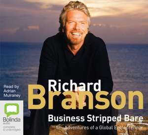 Business Stripped Bare de Sir Richard Branson