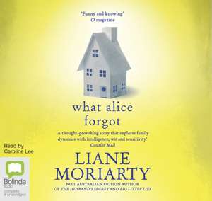 What Alice Forgot de Liane Moriarty