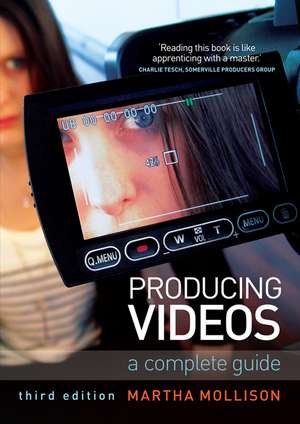 Producing Videos: A complete guide de Martha Mollison