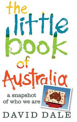 The Little Book of Australia de David Dale