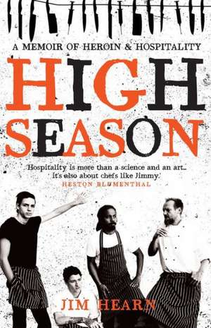 High Season: A Memoir of Heroin & Hospitality de Jim Hearn