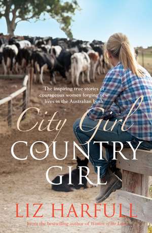 City Girl, Country Girl de Liz Harfull