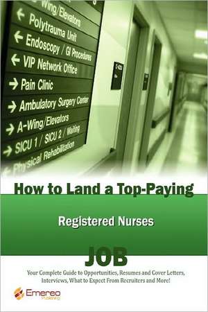 How to Land a Top-Paying Registered Nurses Job de Brad Andrews