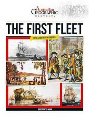 Aust Geographic History The First Fleet de Kenneth Muir