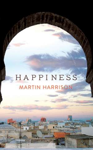 Happiness de Martin Harrison