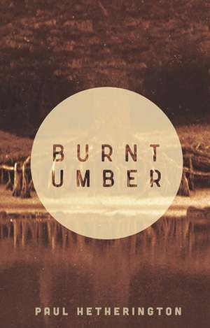 Burnt Umber de Paul Hetherington