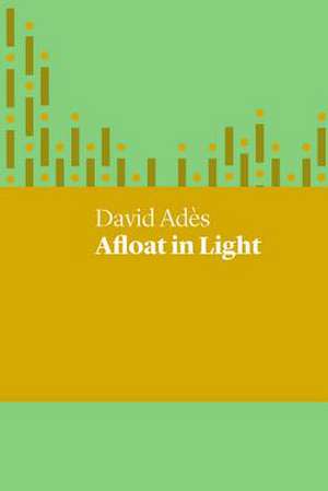 Afloat in Light de David Ades