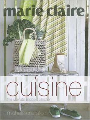 Marie Claire Cuisine de Michele Cranston