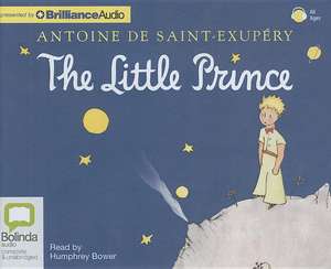 The Little Prince de Antoine De Saint-Exupery