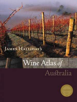 James Halliday's Wine Atlas of Australia de James Halliday