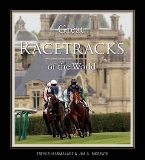 Great Race Tracks of the World de Trevor Marmalade