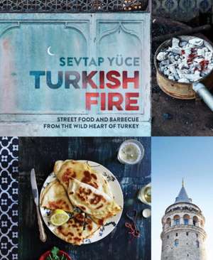 Turkish Fire de Sevtap Yuce