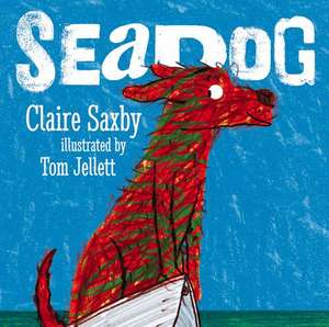 Seadog de Claire Saxby