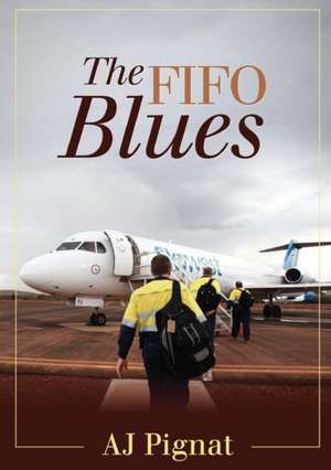 The Fifo Blues de Aj Pignat