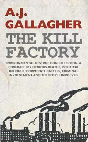 The Kill Factory de A. J. Gallagher