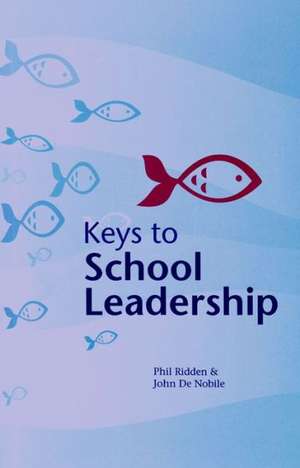 Keys to School Leadership de Phil Ridden