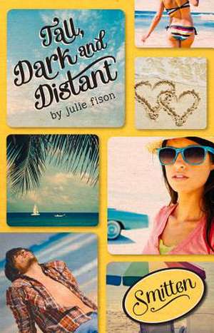 Tall, Dark and Distant de Julie Fison