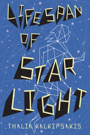 Lifespan of Starlight de Thalia Kalkipsakis