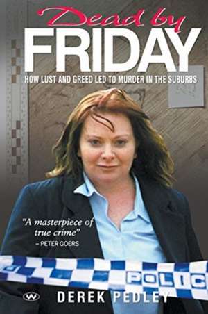 Dead by Friday de Derek Pedley