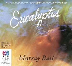 Eucalyptus de Murray Bail