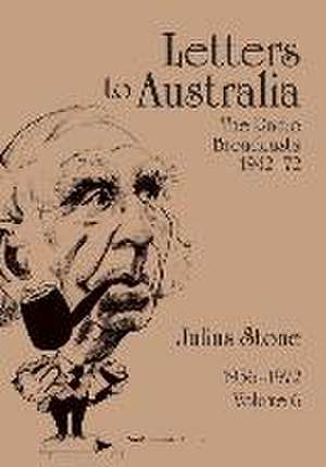 Letters to Australia, Volume 6 de Julius Stone