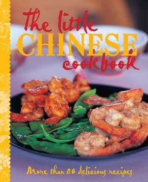 The Little Chinese Cookbook: More Than 80 Delicious Recipes de Murdoch Books