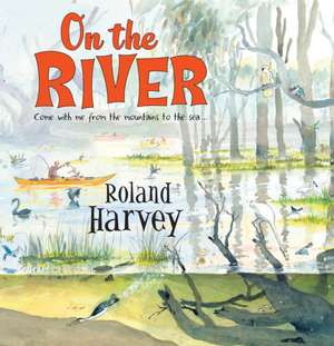 On the River de Roland Harvey