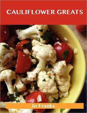 Cauliflower Greats de Jo Franks