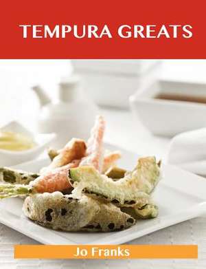 Tempura Greats de Jo Franks