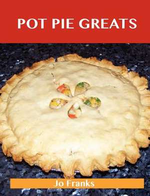 Pot Pie Greats de Jo Franks