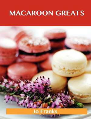 Macaroon Greats de Jo Franks