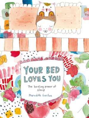 Your Bed Loves You de Meredith Gaston