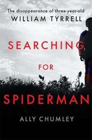 Searching for Spiderman de Ally Chumley