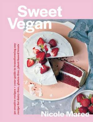 Sweet Vegan de Nicole Maree