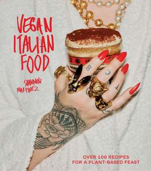 Vegan Italian Food de Shannon Martinez