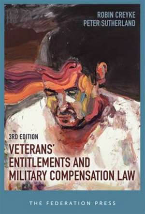 Veterans' Entitlements and Military Compensation Law de Robin Creyke