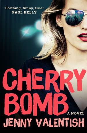 Cherry Bomb de Jenny Valentish